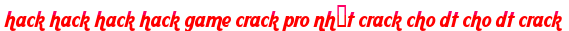 hack hack hack hack game crack pro nhất crack cho dt cho dt crack moi